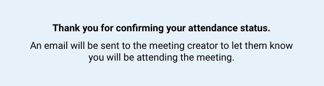 Appreciation message for meeting attendance status confirmation