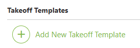 ConstructionOnline's "Add New Takeoff Template" button